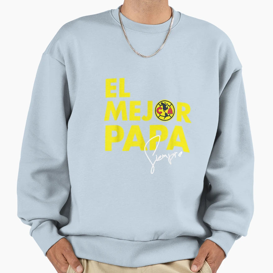 Club America El Mejor Pap Siempre Sweatshirt - Trendy Graphic Men Women - T-Shirt, Sweatshirt, Hoodie