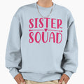Sister Squard Sweatshirt - Graphic Print for Adults - T-Shirt, Sweatshirt, Hoodie