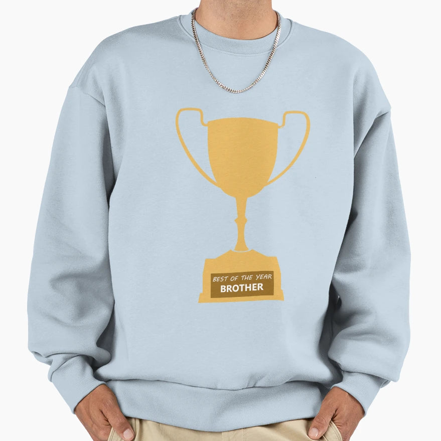 Best Year Brother Sweatshirt - Unique Graphic Men Women - T-Shirt, Sweatshirt, Hoodie