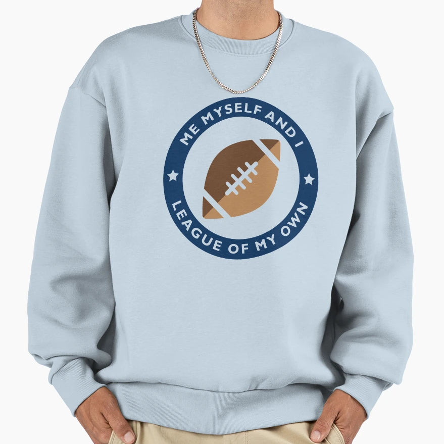League My Own Sweatshirt - Casual Everyday Wear for Adults - T-Shirt, Sweatshirt, Hoodie
