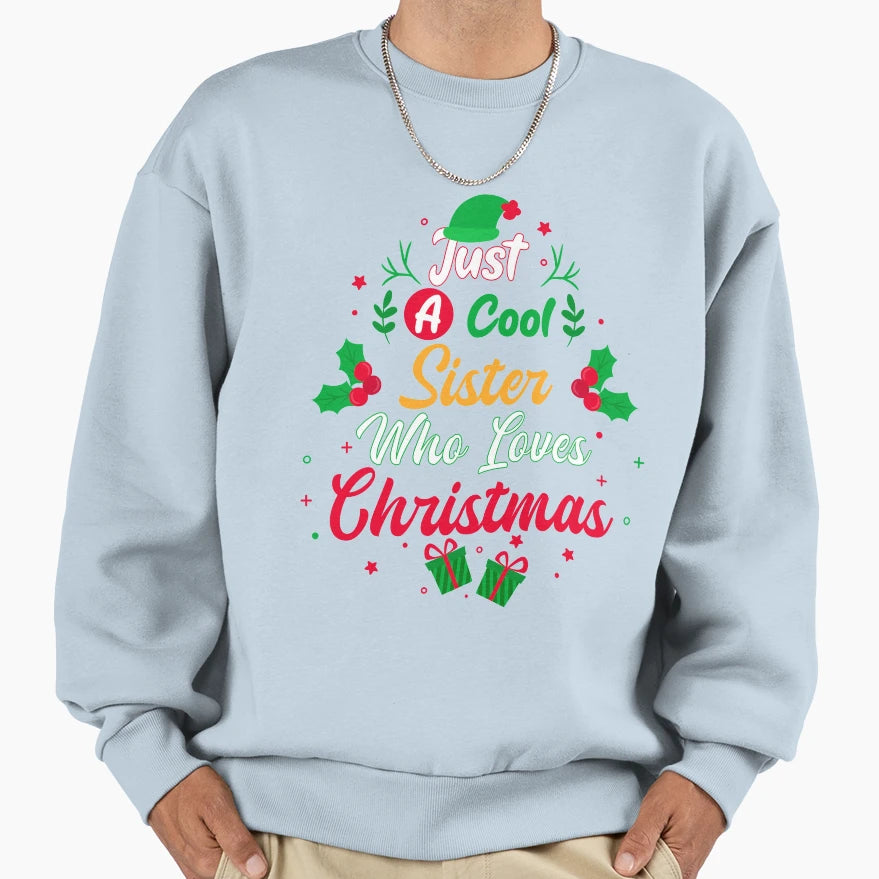 Just Sister Who Loves Gift Sweatshirt - Aesthetic Graphic Men Women - T-Shirt, Sweatshirt, Hoodie