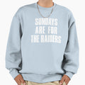 Sundays Are Raiders Oakland Football Sweatshirt - Fun Novelty Design Unisex - T-Shirt, Sweatshirt, Hoodie