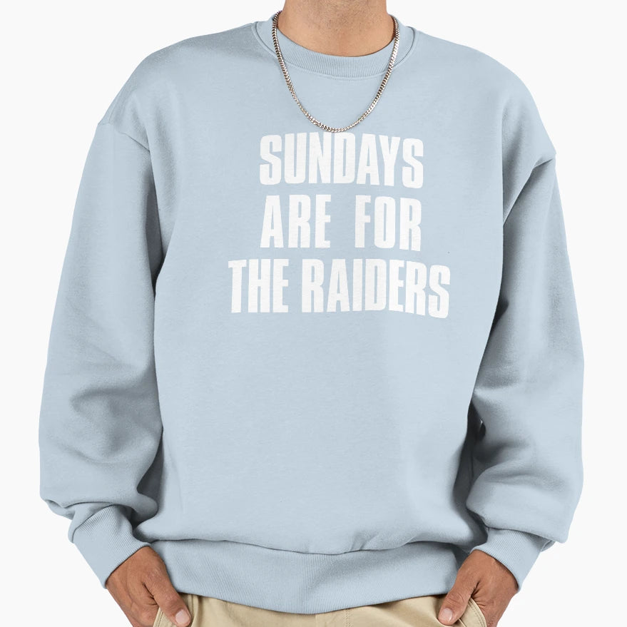 Sundays Are Raiders Oakland Football Sweatshirt - Fun Novelty Design Unisex - T-Shirt, Sweatshirt, Hoodie