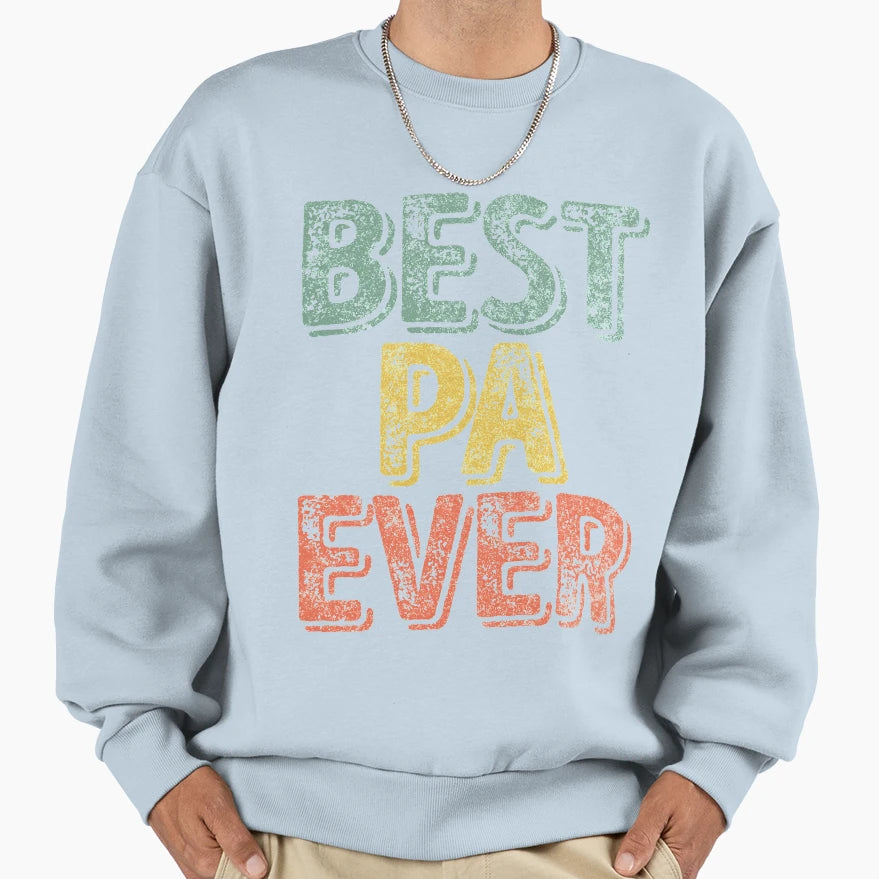 Best Pa Ever Funny Gift Fathers Day T-Shirt - Minimalist Print Unisex - T-Shirt, Sweatshirt, Hoodie