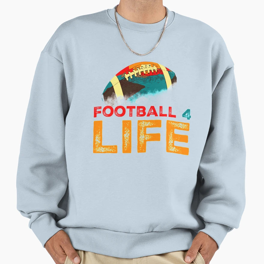 Football 4 Life Sweatshirt - Minimalist Print Unisex - T-Shirt, Sweatshirt, Hoodie