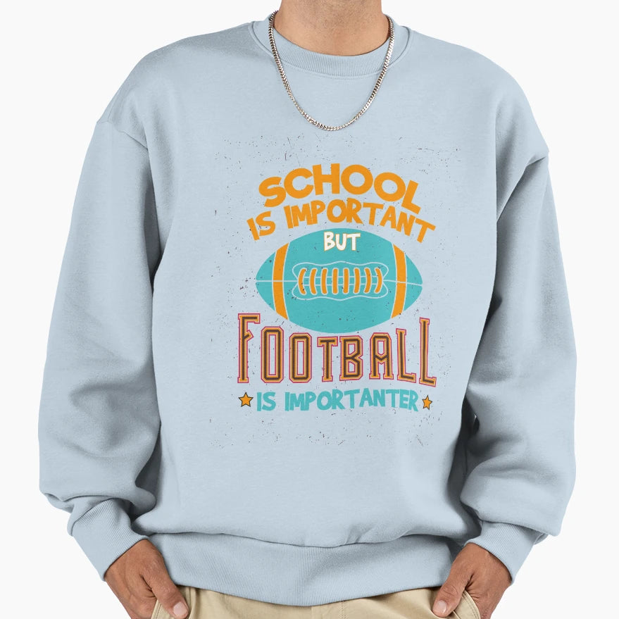 School Is Important But Football Sweatshirt - Minimalist Print for Adults - T-Shirt, Sweatshirt, Hoodie