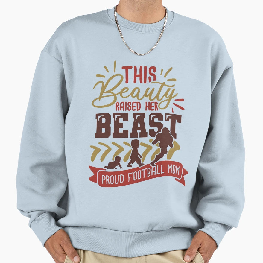 This Beauty Raised Her Beast Proud Sweatshirt - Minimalist Print Men Women - T-Shirt, Sweatshirt, Hoodie