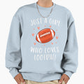 Football Just Who Loves Football Sweatshirt - Trendy Graphic Men Women - T-Shirt, Sweatshirt, Hoodie
