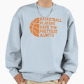 Funny Basketball Players Have Sweatshirt - Aesthetic Graphic for Adults - T-Shirt, Sweatshirt, Hoodie