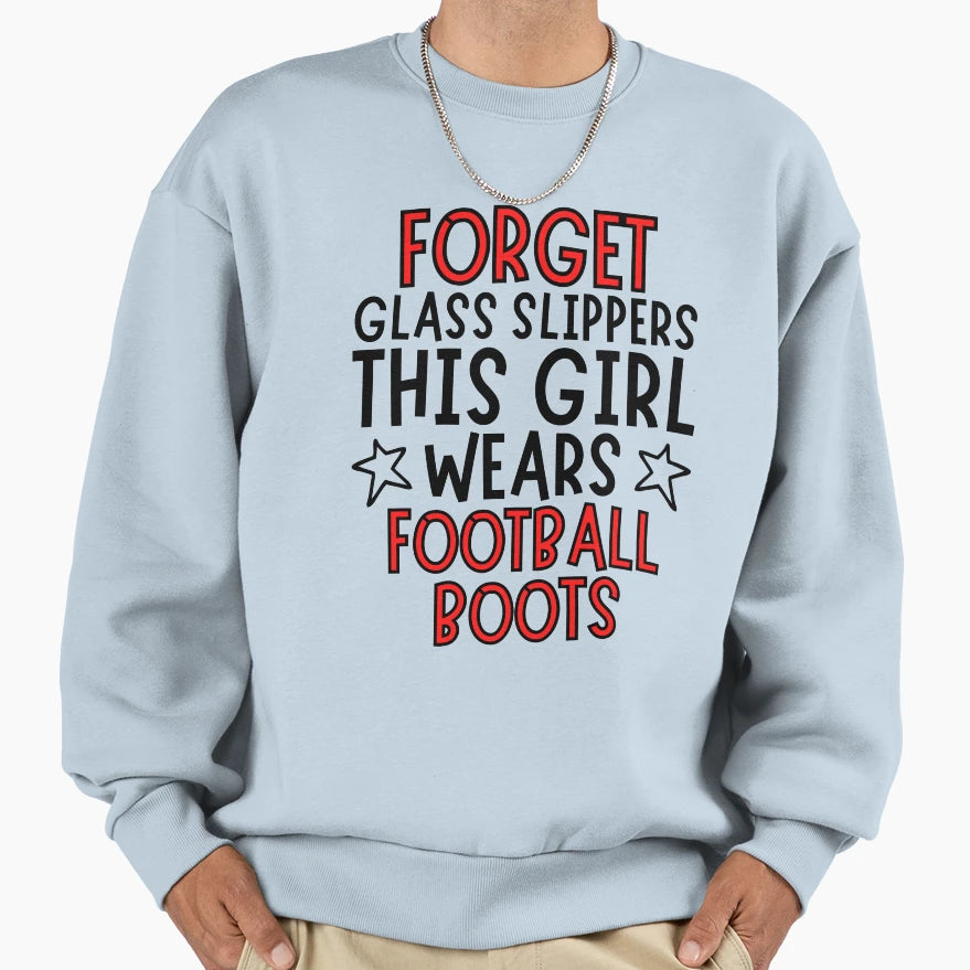 Forget Glass Slippers This Princess Sweatshirt - Aesthetic Graphic Unisex - T-Shirt, Sweatshirt, Hoodie