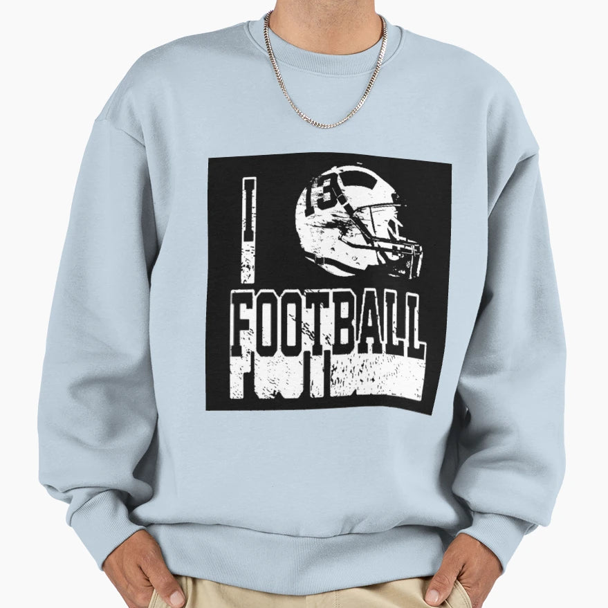 I Love Football Sweatshirt - Fun Novelty Design Unisex - T-Shirt, Sweatshirt, Hoodie