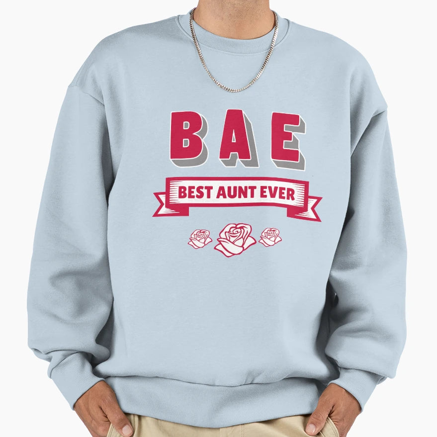 Bae Best Aunt Ever Sweatshirt - Minimalist Print Unisex - T-Shirt, Sweatshirt, Hoodie