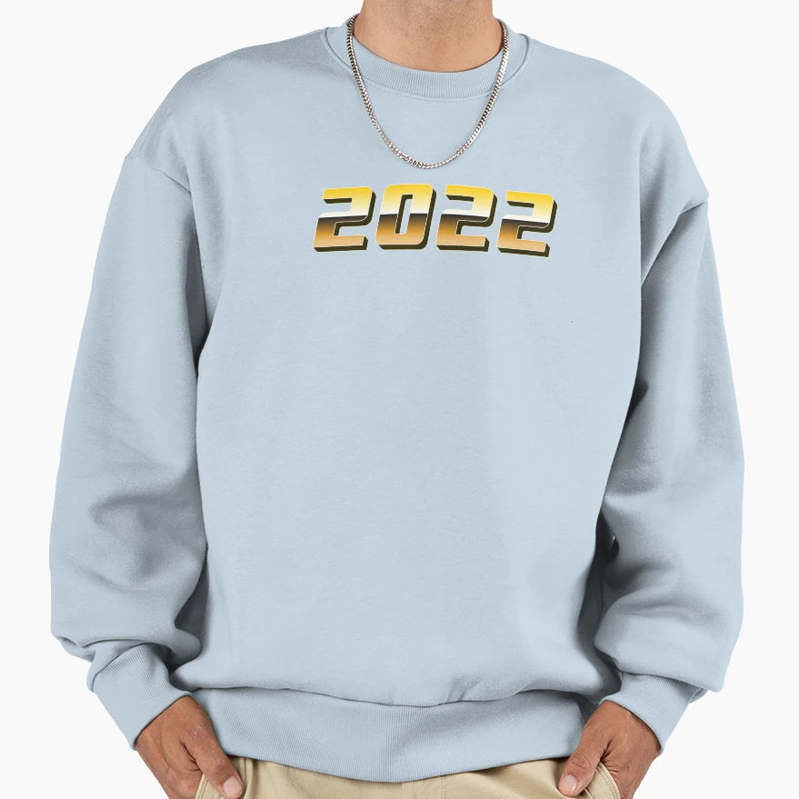 Happy New Year 2022 Sweatshirt - Casual Everyday Wear Unisex - T-Shirt, Sweatshirt, Hoodie