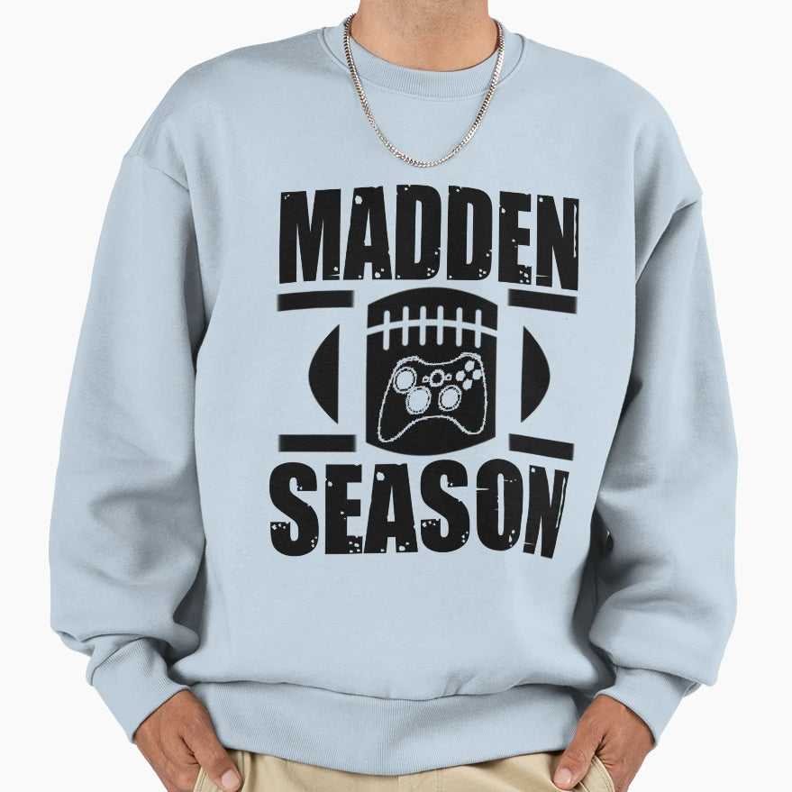 Madden Season Sweatshirt - Trendy Graphic Men Women - T-Shirt, Sweatshirt, Hoodie