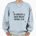 Gang Buys North Walian Football Sweatshirt - Aesthetic Graphic for Adults - T-Shirt, Sweatshirt, Hoodie
