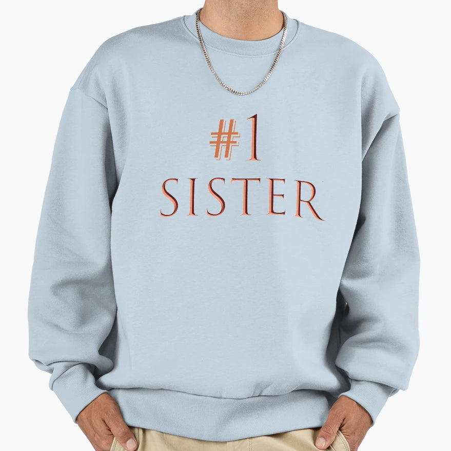 Sister Number One Sweatshirt - Novelty Apparel for Adults - T-Shirt, Sweatshirt, Hoodie