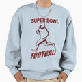 Super Bowl Sweatshirt - Trendy Graphic Men Women - T-Shirt, Sweatshirt, Hoodie