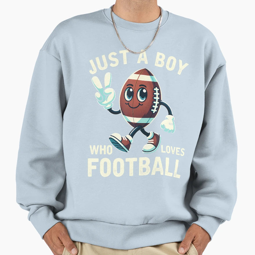 Just Who Loves Football Sweatshirt - Streetwear Style for Adults - T-Shirt, Sweatshirt, Hoodie