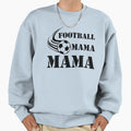 Football Mama T-Shirt - Casual Everyday Wear Unisex - T-Shirt, Sweatshirt, Hoodie