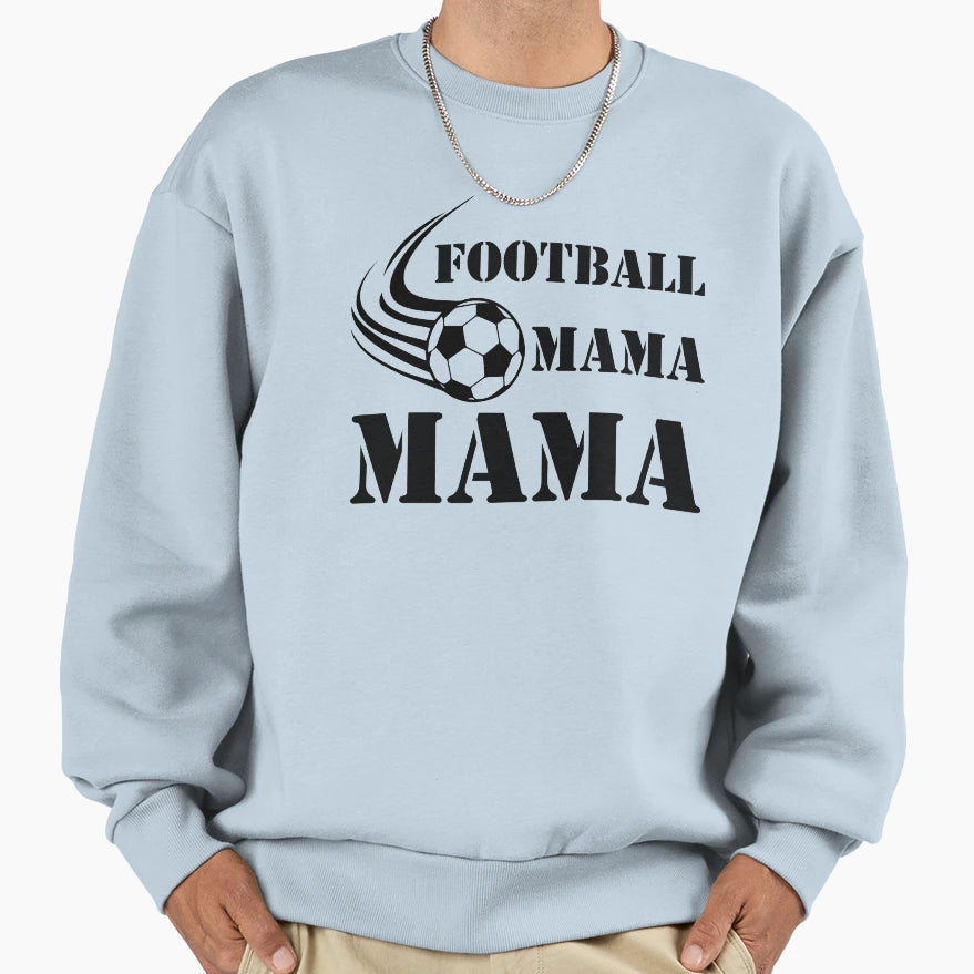 Football Mama T-Shirt - Casual Everyday Wear Unisex - T-Shirt, Sweatshirt, Hoodie