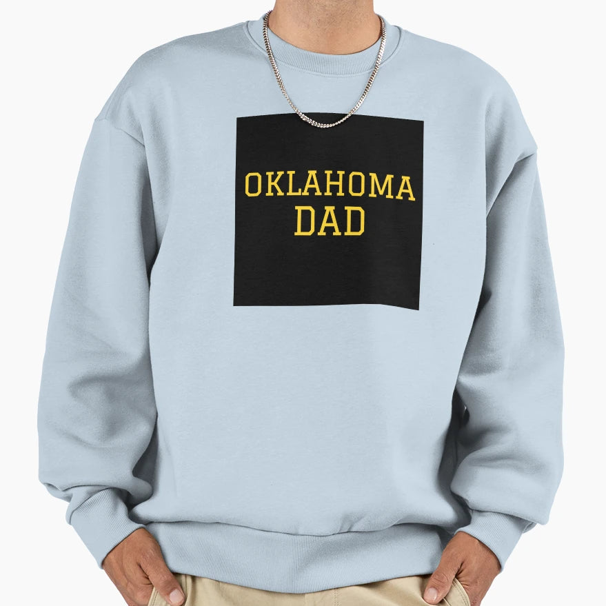 Oklahoma Dad Sweatshirt - Custom Art Print Unisex - T-Shirt, Sweatshirt, Hoodie
