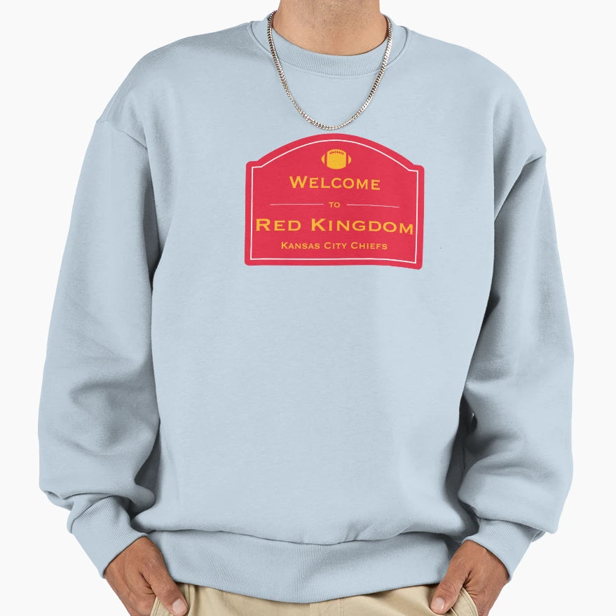 Welcome To Red Kingdom Kansas City Sweatshirt - Novelty Apparel Unisex - T-Shirt, Sweatshirt, Hoodie