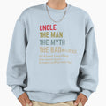 Uncle Myth Bad Influence He Knows Sweatshirt - Graphic Print Men Women - T-Shirt, Sweatshirt, Hoodie