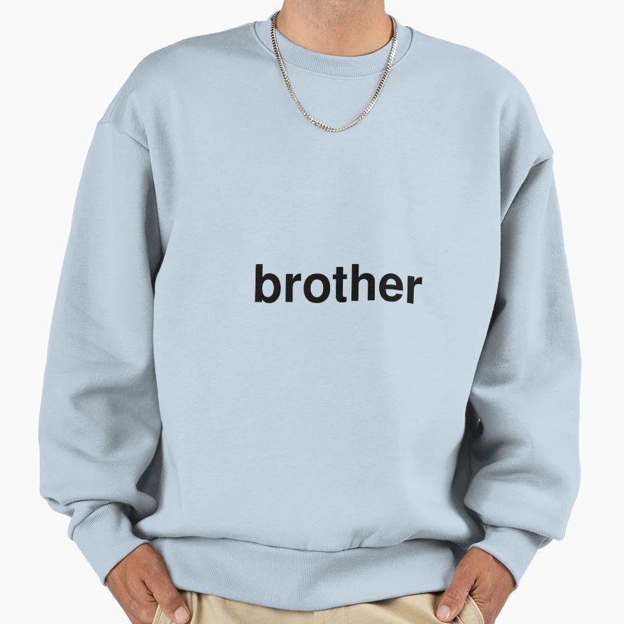 Brother Sweatshirt - Casual Everyday Wear for Adults - T-Shirt, Sweatshirt, Hoodie
