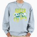 Sister Off Duty Creative Gift Sister Sweatshirt - Custom Art Print Unisex - T-Shirt, Sweatshirt, Hoodie