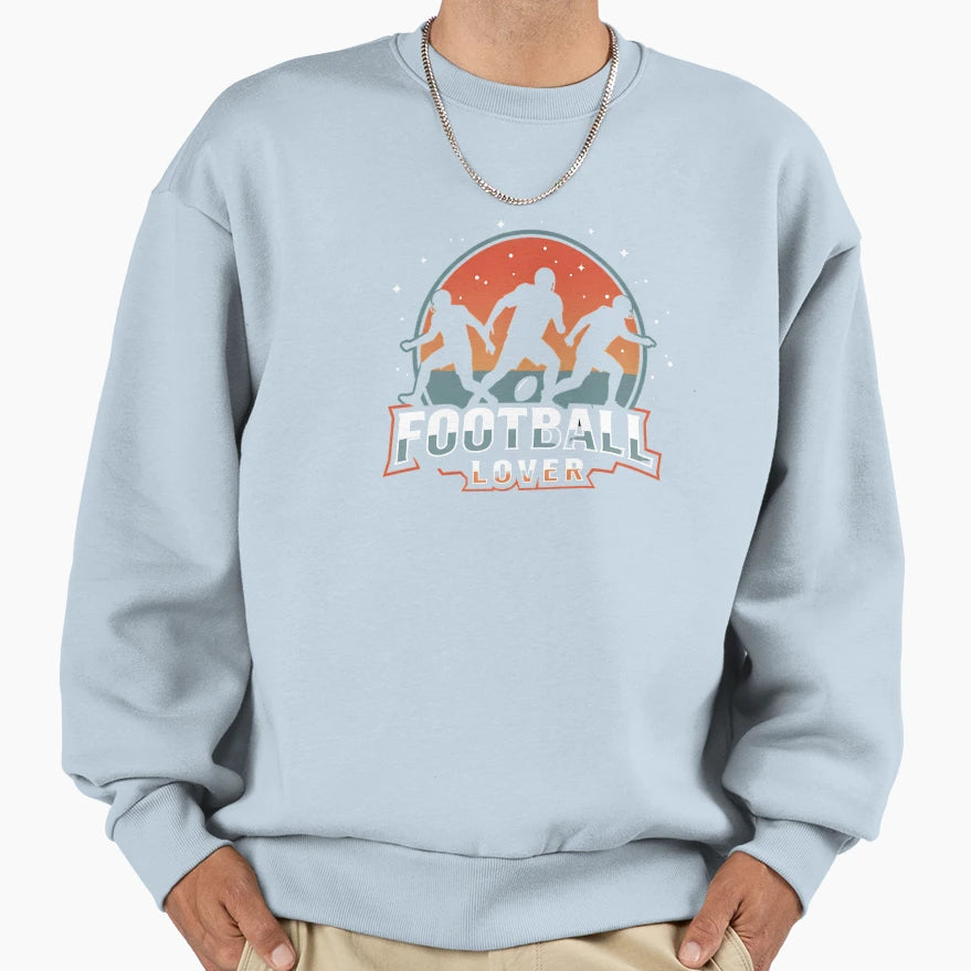 Football Lover American Football Sweatshirt - Streetwear Style Unisex - T-Shirt, Sweatshirt, Hoodie