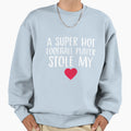 Super Hot Football Player Stole My Sweatshirt - Unique Graphic for Adults - T-Shirt, Sweatshirt, Hoodie