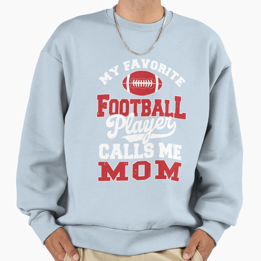 My Favorite Football Player Sweatshirt - Aesthetic Graphic for Adults - T-Shirt, Sweatshirt, Hoodie