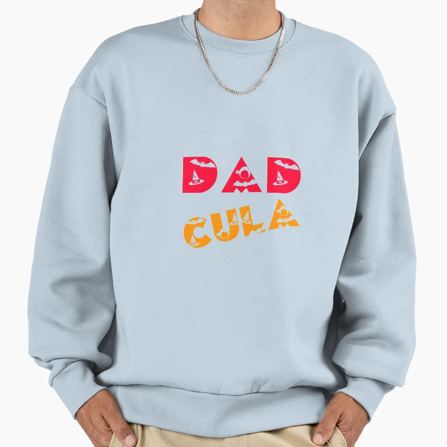 Dad Cula Sweatshirt - Streetwear Style for Adults - T-Shirt, Sweatshirt, Hoodie