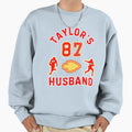 Go Taylors Husband Sweatshirt - Graphic Print Men Women - T-Shirt, Sweatshirt, Hoodie