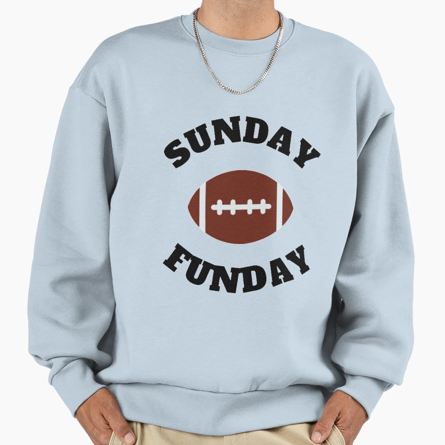 Sunday Funday Sweatshirt - Novelty Apparel Unisex - T-Shirt, Sweatshirt, Hoodie