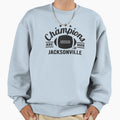 Champions Are Born Jacksonville Sweatshirt - Minimalist Print Men Women - T-Shirt, Sweatshirt, Hoodie