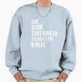 Eat Sleep Take To Repeat Sweatshirt - Trendy Graphic for Adults - T-Shirt, Sweatshirt, Hoodie