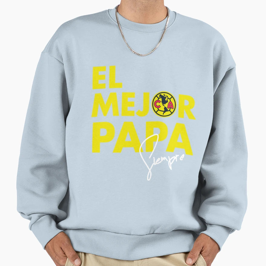 Club America El Mejor Papa Sweatshirt - Streetwear Style for Adults - T-Shirt, Sweatshirt, Hoodie