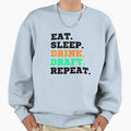 Eat Sleep Drink Draft Repeat Sweatshirt - Casual Everyday Wear Unisex - T-Shirt, Sweatshirt, Hoodie