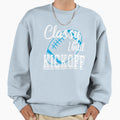 Classy Until Kickoff American Sweatshirt - Minimalist Print for Adults - T-Shirt, Sweatshirt, Hoodie