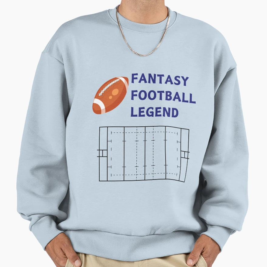 Fantasy Football Legend Sports Sweatshirt - Novelty Apparel for Adults - T-Shirt, Sweatshirt, Hoodie