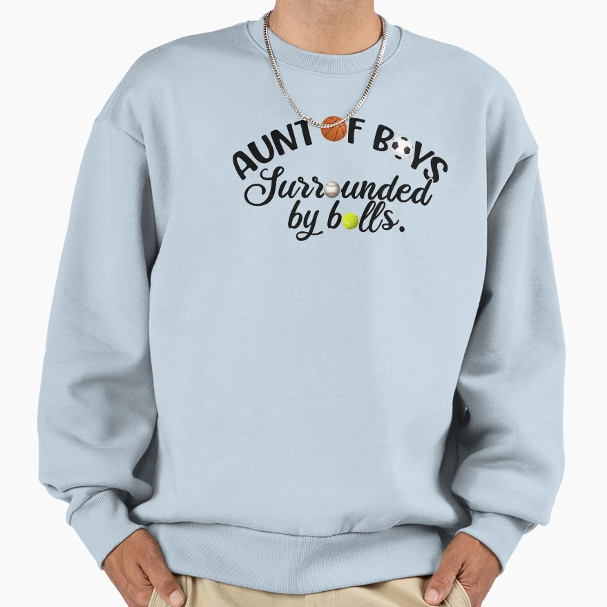 Aunt Surrounded Sweatshirt - Aesthetic Graphic Men Women - T-Shirt, Sweatshirt, Hoodie