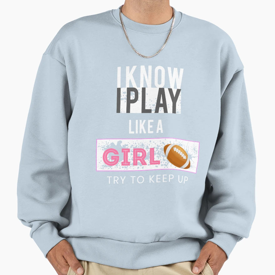 I Know I Play Like Soccer T Shirts T-Shirt - Custom Art Print Men Women - T-Shirt, Sweatshirt, Hoodie