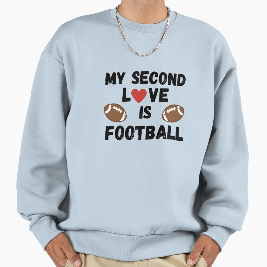 My Second Love Is Football T-Shirt - Minimalist Print for Adults - T-Shirt, Sweatshirt, Hoodie