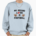 My Second Love Is Football T-Shirt - Minimalist Print for Adults - T-Shirt, Sweatshirt, Hoodie