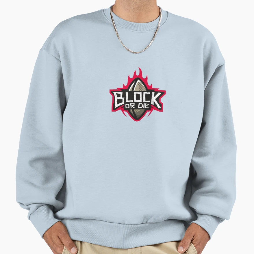 Block Or Die Sweatshirt - Aesthetic Graphic Unisex - T-Shirt, Sweatshirt, Hoodie