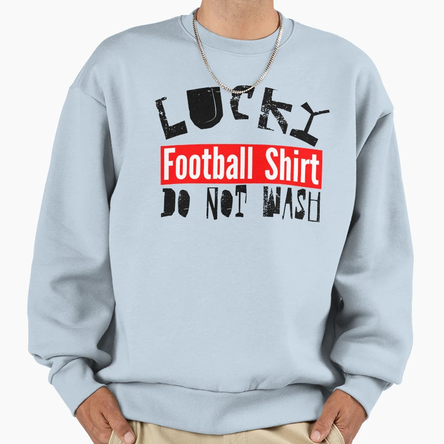 Lucky Football Do Not Wash T-Shirt - Graphic Print for Adults - T-Shirt, Sweatshirt, Hoodie