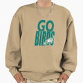 Go Birds Go Sweatshirt - Novelty Apparel Unisex - T-Shirt, Sweatshirt, Hoodie