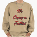 No Crying Football Sweatshirt - Aesthetic Graphic for Adults - T-Shirt, Sweatshirt, Hoodie