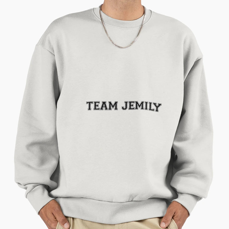 Team Jemily Sweatshirt - Streetwear Style for Adults - T-Shirt, Sweatshirt, Hoodie